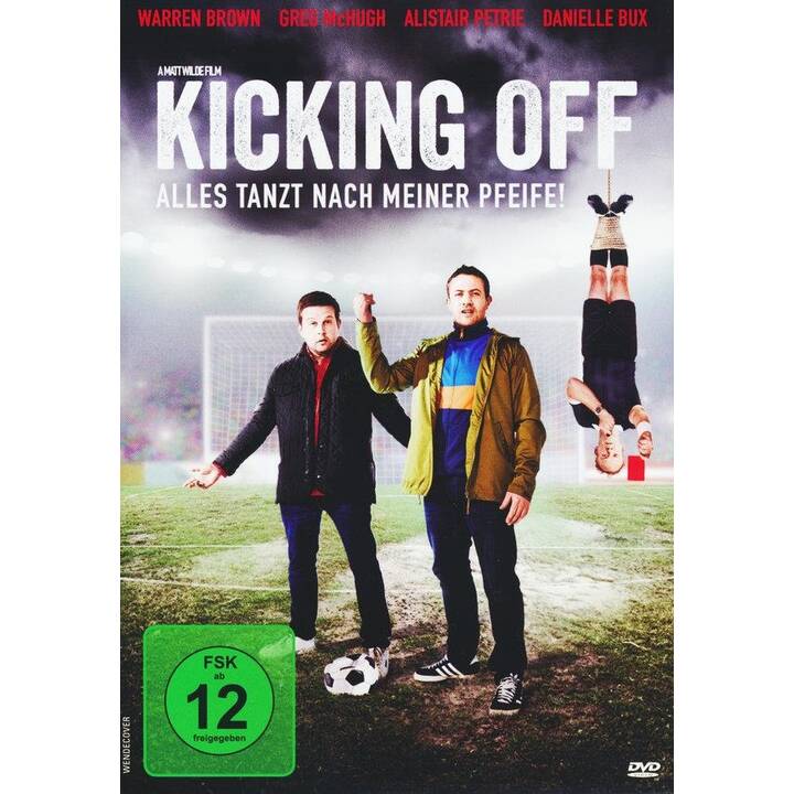 Kicking Off - Alles tanzt nach meiner Pfeife! (DE, EN)