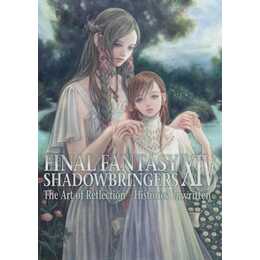 Final Fantasy XIV: Shadowbringers - The Art of Reflection - Histories Unwritten