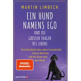 Ein Hund namens Ego und die großen Fragen des Lebens