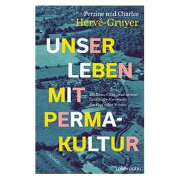 Unser Leben mit Permakultur