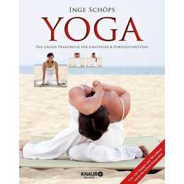 Yoga - Das grosse Praxisbuch für Einsteiger & Fortgeschrittene