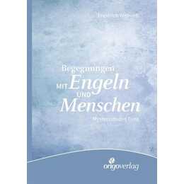 Begegnungen mit Engeln und Menschen
