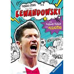 Fussball-Stars - Lewandowski. Vom Fussball-Talent zum Megastar (Erstlesebuch ab 7 Jahren)
