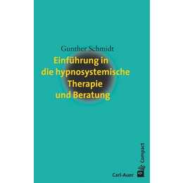Einführung in die hypnosystemische Therapie und Beratung