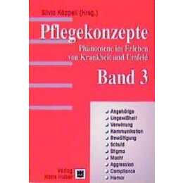Pflegekonzepte. Phänomene im Erleben von Krankheiten und Umfeld / Pflegekonzepte - Band 3