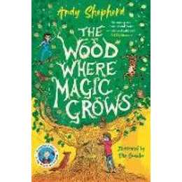 The Wood Where Magic Grows