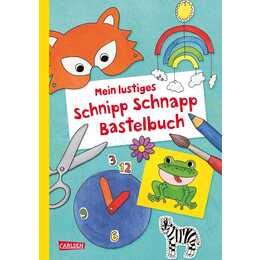 Mein lustiges Schnipp Schnapp Bastelbuch