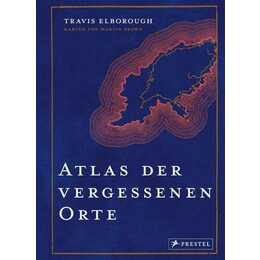 Atlas der vergessenen Orte