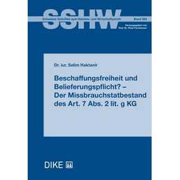 Beschaffungsfreiheit und Belieferungspflicht? – Der Missbrauchstatbestand des Art. 7 Abs. 2 lit. g KG