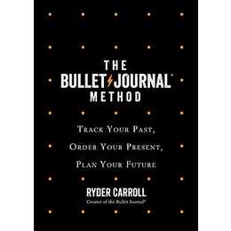 The Bullet Journal Method