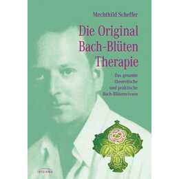 Die Original Bachblütentherapie