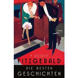 F. Scott Fitzgerald - Die besten Geschichten. 9 Erzählungen