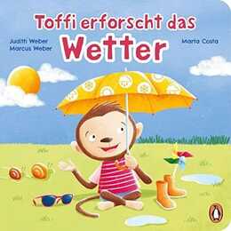 Toffi erforscht das Wetter. Pappbilderbuch für Kinder ab 2 Jahren