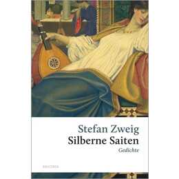 Stefan Zweig, Silberne Saiten. Gedichte