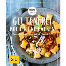 Glutenfrei kochen und backen