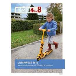 Dossier «4 bis 8»: UNTERWEGS SEIN