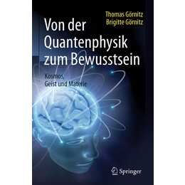 Von der Quantenphysik zum Bewusstsein