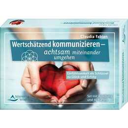 Wertschätzend kommunizieren - achtsam miteinander umgehen - Einfühlsamkeit als Schlüssel zu Glück und Erfolg