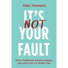 It's Not Your Fault