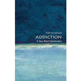 Addiction: A Very Short Introduction