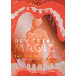 Our Fatal Magic