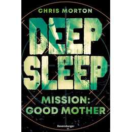 Deep Sleep, Band 3: Mission: Good Mother