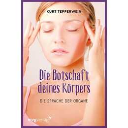 Die Botschaft Deines Körpers