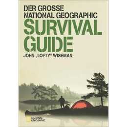 Der grosse National Geographic Survival Guide