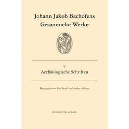 Gesammelte Werke / Archäologische Schriften
