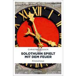 Solothurn spielt mit dem Feuer