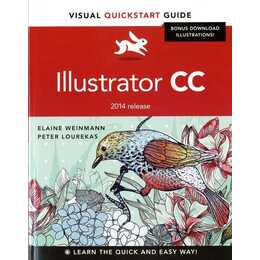 Illustrator CC: Visual QuickStart Guide (2014 release)