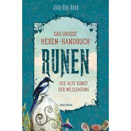 Das grosse Hexen-Handbuch Runen. Die alte Kunst der Weissagung