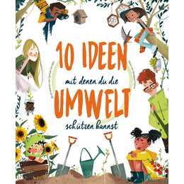 10 Ideen mit denen du die Umwelt schützen kannst