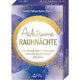 Achtsame Rauhnächte - Die Magie der 12 Heiligen Nächte im Zen-Geist erleben
