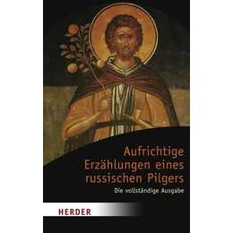 Aufrichtige Erzählungen eines russischen Pilgers