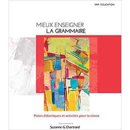 Mieux enseigner la grammaire