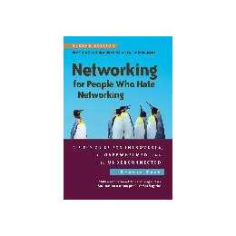 Networking for People Who Hate Networking, Second Edition