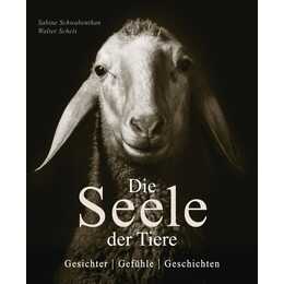Die Seele der Tiere. Gesichter. Gefühle. Geschichten