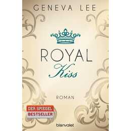 Royal Kiss (Die Royals-Saga)