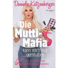 Die Mutti-Mafia kann mich mal... gernhaben