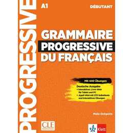 Grammaire progressive du français - Niveau débutant - Deutsche Ausgabe