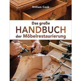 Das grosse Handbuch der Möbelrestaurierung