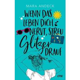 Wenn das Leben dich nervt, streu Glitzer drauf