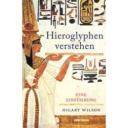 Hieroglyphen verstehen (Ägypten, Schriftsprache, Grundwortschatz, lesen und schreiben)