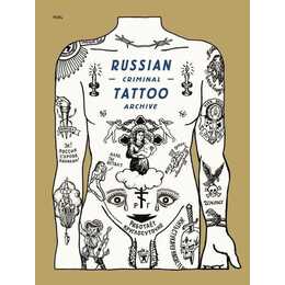 RUSSIAN CRIMINAL TATTOO ARCHIVE