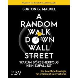 A Random Walk Down Wallstreet - warum Börsenerfolg kein Zufall ist