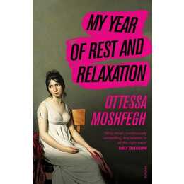 My Year of Rest and Relaxation