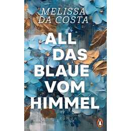 All das Blaue vom Himmel