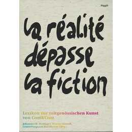 Lexikon zur zeitgenössischen Kunst von Com&Com. La réalité dépasse la fiction