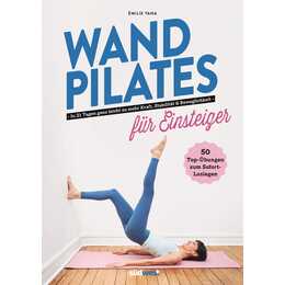 Wand Pilates für Einsteiger